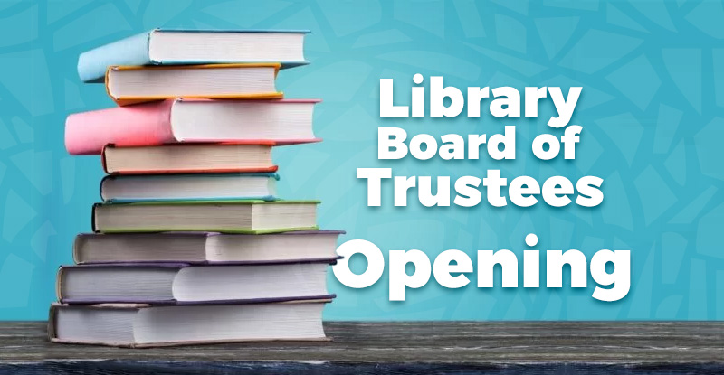Library Board of Trustees Opening